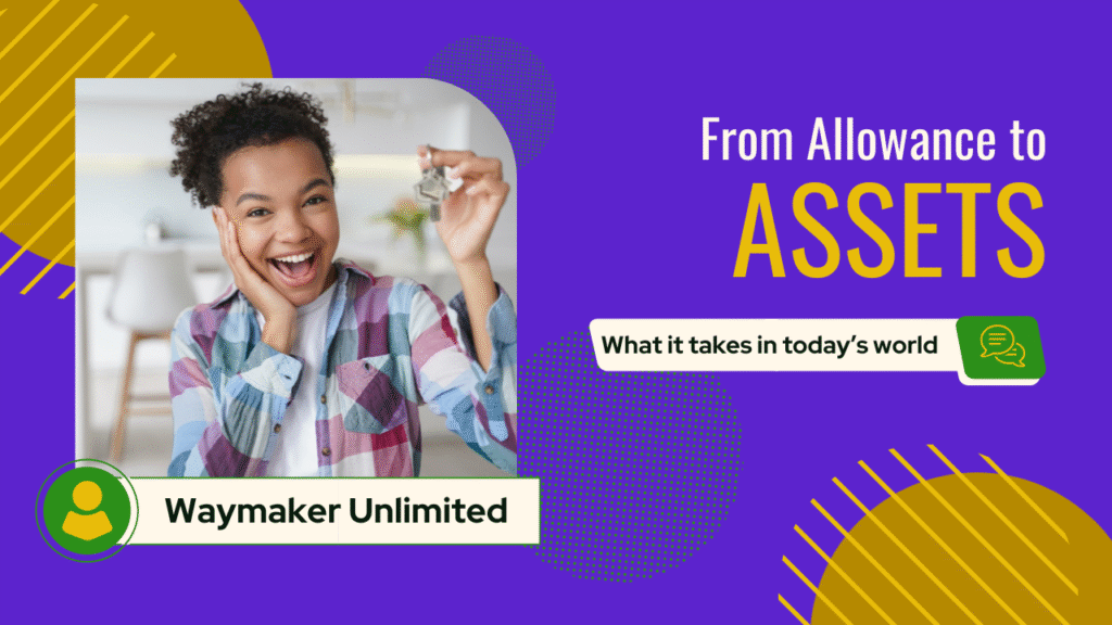 From Allowance to Assets Financial Lessons That Build Legacy