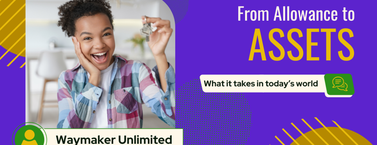 From Allowance to Assets Financial Lessons That Build Legacy